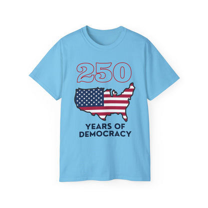 250 Years of Democracy Tee